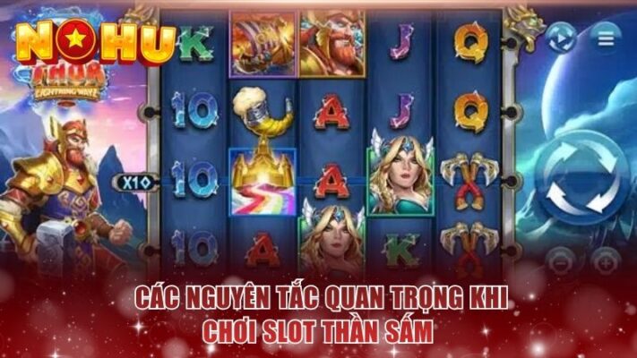 Các nguyên tắc quan trọng khi chơi slot Thần Sấm
